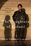 The Daughters of Kobani: A Story of Rebellion, Courage, and Justice, 2014