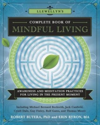 Llewellyn&amp;#039;s Complete Book of Mindful Living: Awareness &amp;amp; Meditation Practices for Living in the Present Moment foto