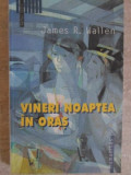 VINERI NOAPTEA IN ORAS-JAMES R. WALLEN, Humanitas
