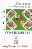 Ileana Vulpescu - Arta compromisului
