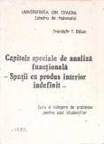 CAPITOLE SPECIALE DE ANALIZA FUNCTIONALA - SPATII CU PRODUS INTERIOR INDEFINIT-TRANDAFIR T. BALAN-358056