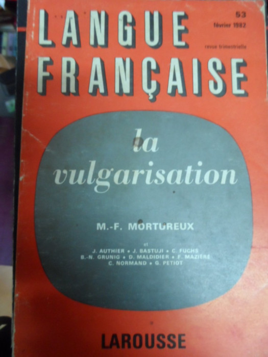 Langue Francaise La Vulgarisation - M.-f. Mortureux ,549120