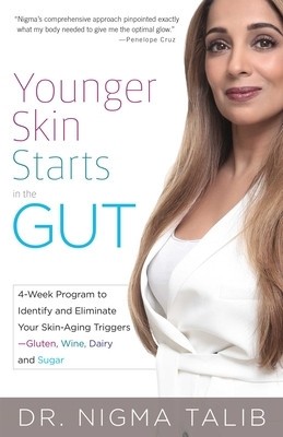 Younger Skin Starts in the Gut: 4-Week Program to Identify and Eliminate Your Skin-Aging Triggers - Gluten, Wine, Dairy, and Sugar foto