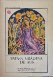 Fata-n Gradina de Aur - Aurelia Rusu, Grai si Suflet, 1992, Roman Luceafarul, Beletristica, 312 pagini
