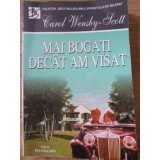 MAI BOGATI DECAT AM VISAT (PAGINA DE TITLU LIPSA)-CAROL WENSBY-SCOTT-229498