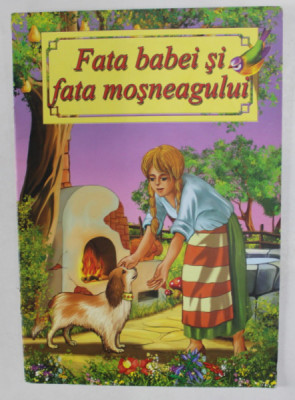 FATA BABEI SI FATA MOSNEAGULUI , adaptare dupa ION CREANGA , ilustratii de DANA POPESCU , 2013 foto