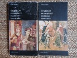 Viktor Lazarev - Originile Renasterii italiene. Trecento 2 volume
