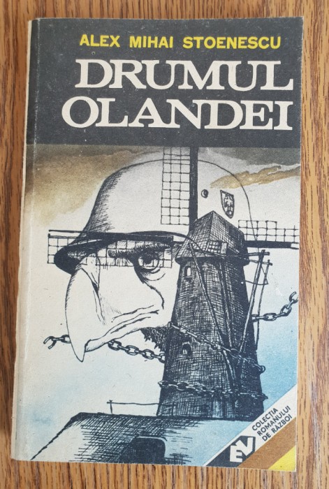 Drumul Olandei - Alex Mihai Stoenescu