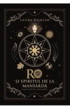 Ro si spiritul de la mansarda - Laura Damian - Editura Creator-Libris