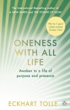 Oneness With All Life : Find your inner peace with the international bestselling author of A New Earth &amp; The Power of Now