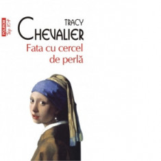 Fata cu cercel de perla (editie de buzunar) - Tracy Chevalier