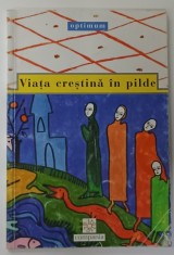 VIATA CRESTINA IN PILDE de AL.LASCAROV - MOLDOVANU , 2001 , REEDITARE