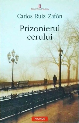 Carlos Ruiz Zafon - Prizonierul cerului foto