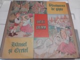 Povesti pw vinil Fratii Grimm - Hensel si Gretel/Pazitoarea da gaste