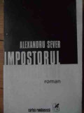 Impostorul - Alexandru Sever ,538548, cartea romaneasca