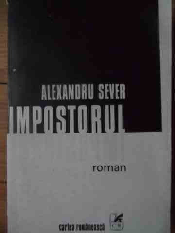 Impostorul - Alexandru Sever ,538548