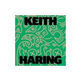 Keith Haring: Art Is for Everybody