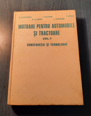 Motoare pentru automobile si tractoare vol. 1constructie Dan Abaitancei foto