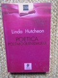 Poetica postmodernismului &ndash; Linda Hutcheon CU DEDICATIE SI AUTOGRAF PENTRU PETRE ANGHEL