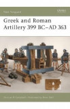 Greek and Roman Artillery 399 BC&ndash;AD 363. Osprey New Vanguard #89 - Duncan B. Campbell