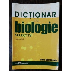 DICTIONAR DE BIOLOGIE - VOL II -ELENA COMANESCU