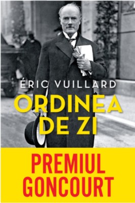 Ordinea de zi &amp;ndash; Eric Vuillard foto