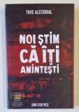 NOI STIM CA ITI AMINTESTI de TOVE ALSTERDAL , 2024