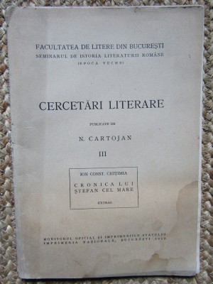 N. Cartojan - Cercetari Literare Volumul III cu dedicatie si autograf ION CHITIMIA foto