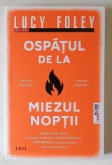 OSPATUL DE LA MIEZUL NOPTII , roman de LUCY FOLEY , 2025