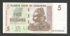 ZIMBABWE 5 DOLARI DOLLARS 2007 [12] P-66 , XF+++