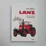 Kurt Hafner, LANZ von 1928 bis 1942 (Monografia Uzinei de Utilaje Agricole Lanz), Stuttgart, 2009