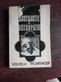 ABSTRACTIE SI INTROPATIE SI ALTE STUDII DE TERORIE A ARTEI - WILHELM WORRINGER