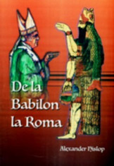 De la Babilon la Roma - Alexander Hislop foto