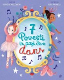 7 Povești &icirc;n pași de dans (Vol. 5) - Hardcover - Sophie de Mullenheim - Curtea Veche