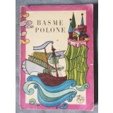 Basme polone (trad. Ion Tiba; ilustrații: Simona Runcan; 1970)