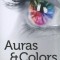 Edgar Cayce on Auras &amp; Colors: Learn to Understand Color and See Auras