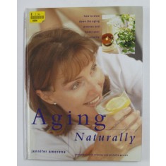 AGING NATURALLY by JENNIFER AMERENA , 2001