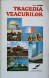 Tragedia Veacurilor - Ellen G. White, Editura Viata si Sanatate, 2000, Romana, 698 pagini, Crestinism