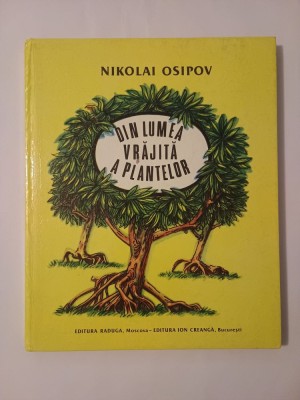 Nikolai Osipov - Din lumea vrăjită a plantelor (ilustrații Victor Kirillov; 1988) foto