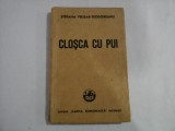 CLOSCA CU PUI - STEFANA VELISAR-TEODOREANU