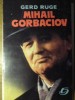 Mihail Gorbaciov - Gerd Ruge, Doina 1992, Carte Istorie, Biografii, Paperback, Romana, 318 Pagini