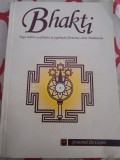 Bhakti - Yoga Iubirii nesf&acirc;rșite și aspirației frenetice către Dumnezeu
