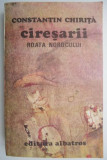 Ciresarii, vol. 3. Roata norocului &ndash; Constantin Chirita
