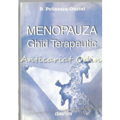 Menopauza. Ghid Terapeutic - D. Pelinescu-Onciul