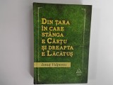 Ionut Vulpescu - DIN TARA IN CARE STANGA E CARTU SI DREAPTA E LACATUS ( editura Art, 2012 )