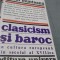 CLASICISM SI BAROC IN CULTURA EUROPEANA DIN SECOLUL XVII-ROMUL MUNTEANU