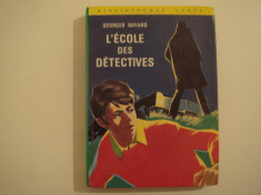 L&amp;#039; ecole des detectives - Georges Bayard Editura Hachette 1959 foto