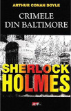 Crimele din Baltimore - Paperback - Sir Arthur Conan Doyle - Aldo Press