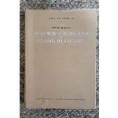 Apostol - Probleme de logica dialectica in filozofia lui G. W. F. Hegel, vol. 1