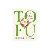 Tofu: A Culinary History